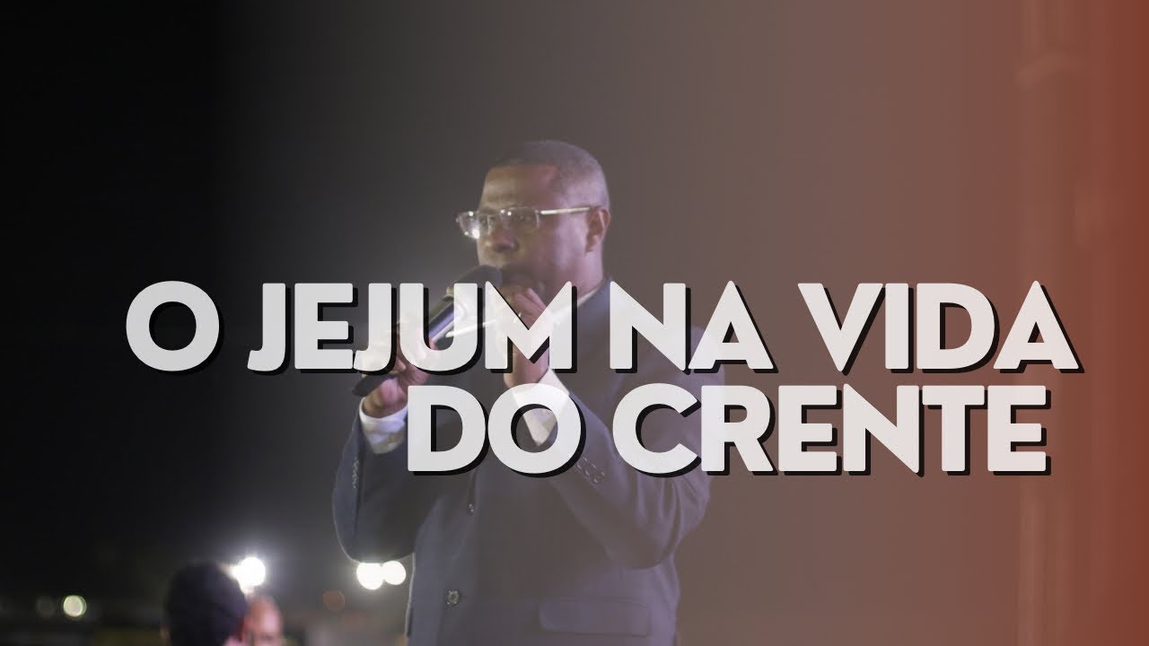 O JEJUM NA VIDA DO CRENTE - PR. OSIEL GOMES