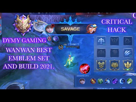CRITICAL HACK WANWAN SAVAGE 😈BEST EMBLEM SET+BUILD 2021||DYMY GAMING MLBB