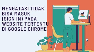 Mengatasi Tidak Bisa Masuk (Log In) pada Website Tertentu