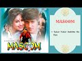 Tukur Tukur Dekhte Ho Kya Masoom 1996 Kumar Sanu Poornima