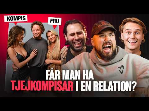 FÅR MAN HA TJEJKOMPISAR I EN RELATION? | DÅ ÄR VI IGÅNG