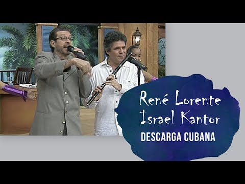 Dueto Israel Kantor y René Lorente : Descarga Cubana. Voz y Flauta de Madera de 5 llaves