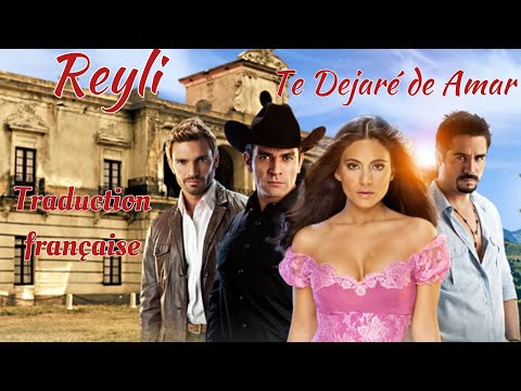 Reyli- Te Dejaré De Amar (traduction française)