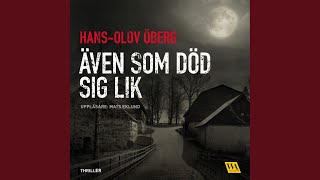 Chapter 7.3 &amp; Chapter 8.1 - Även som död sig lik
