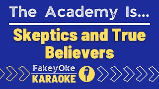 The Academy Is... - Skeptics and True Believers [Karaoke]
