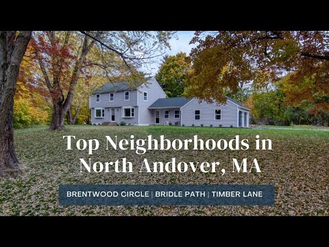 Top North Andover MA Neighborhoods | Brentwood Circle | Bridle Path | Timber Lane