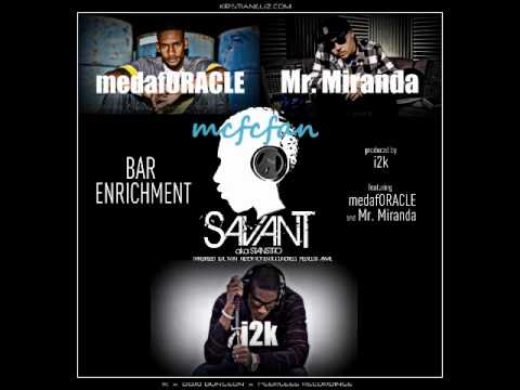 Savant aka Stanstro feat. medafORACLE & Mr. Miranda - Bar Enrichment