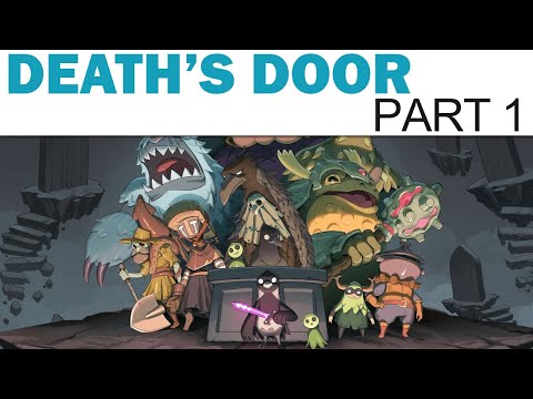 Death's Door Let's Play - Part 1 - Reaper of Souls (Full Playthrough / Gameplay Walkthrough)
