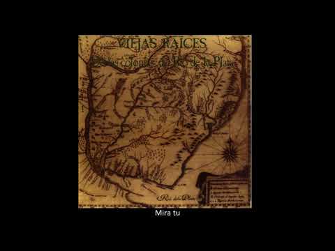Viejas Raíces - Mira tú