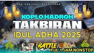 Download lagu TAKBIRAN IDUL ADHA 2025 MERDU VERSI KOPLO- DJ-HADRAH BIKIN MERINDING mp3