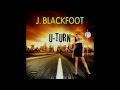 J Blackfoot - I'm Leaving Now