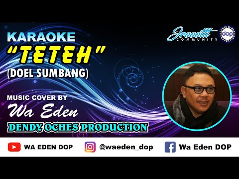 KARAOKE TETEH - DOEL SUMBANG │ MUSIC COVER BY WA EDEN