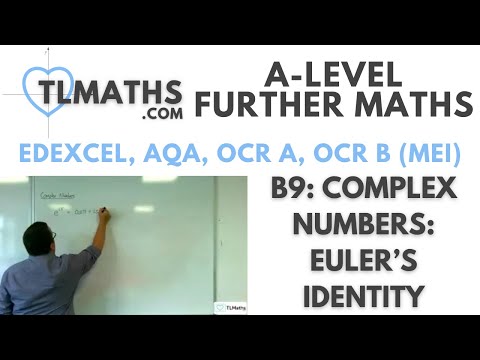 A-Level Further Maths B9-03 Complex Numbers: Euler’s Identity