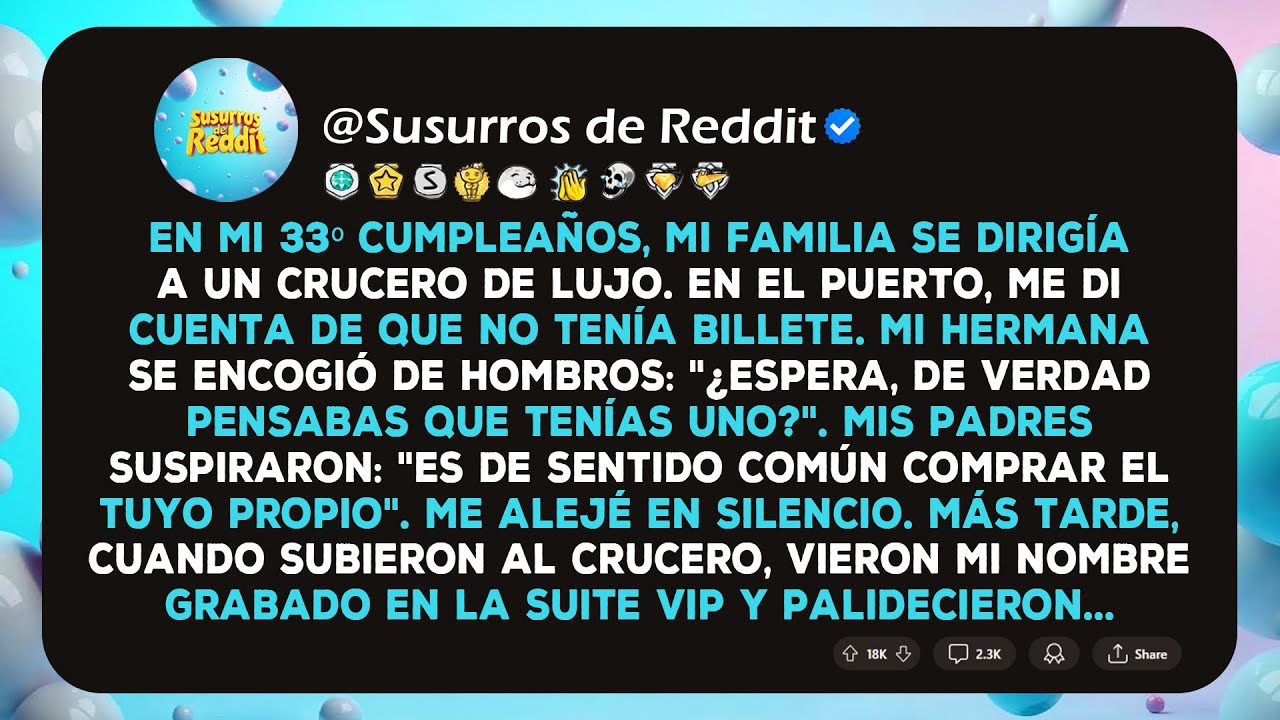 En mi 33º cumpleaños, mi familia se dirigía a un crucero de lujo. En el puerto, me di cuenta de que