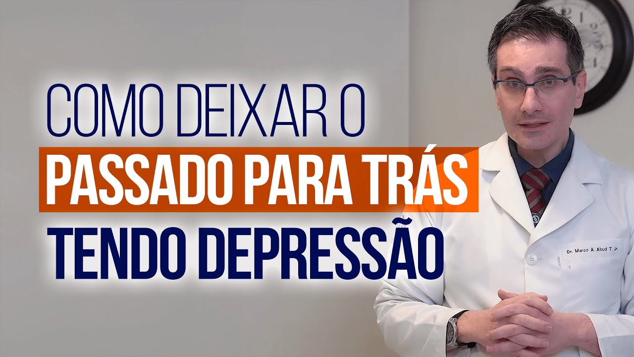 4 formas de deixar o passado para trás tendo depressão