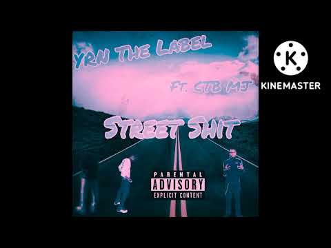 YRN The Label - Street Shit FT. CTB MJ ( official audio )