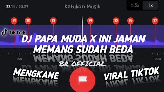 Download lagu DJ PAPA MUDA X INI JAMAN MEMANG SUDAH BEDA🎶😎 || MENGKANE🔥|| TREND TIKTOK 🤙 STORY WA 30 DETIK BEAT VN mp3