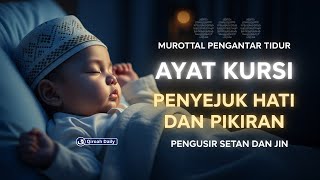 Download lagu MUROTTAL AL-QURAN PENGANTAR TIDUR AYAT KURSI | AYAT KURSI PENGUSIR SETAN, REWEL GELISAH JADI TENANG mp3 Download lagu MUROTTAL AL-QURAN PENGANTAR TIDUR AYAT KURSI | AYAT KURSI PENGUSIR SETAN, REWEL GELISAH JADI TENANG mp3