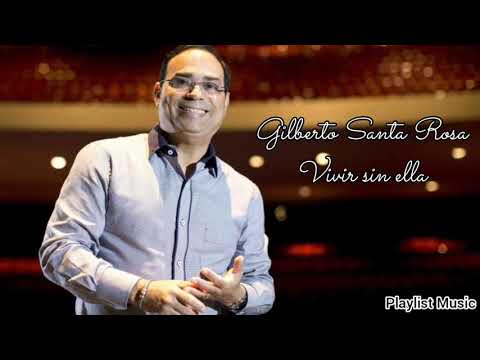 Gilberto Santa Rosa - Vivir sin ella letra