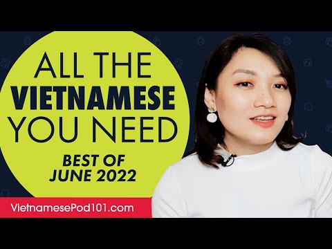 Your Monthly Dose of Vietnamese - Best of June 2022