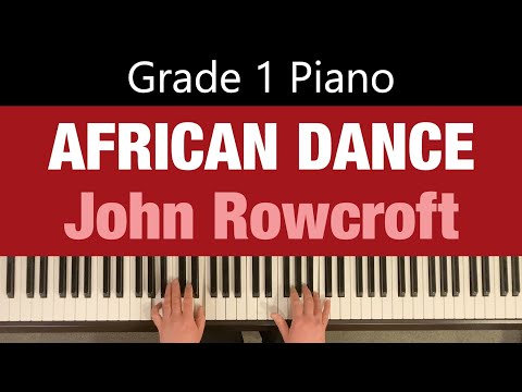 AFRICAN DANCE | John Rowcroft | Grade 1 Piano | sheet music link below