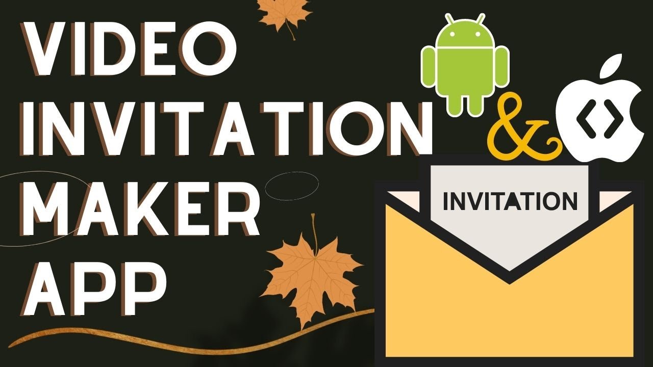 Best Video Invitation Apps for IOS and Android