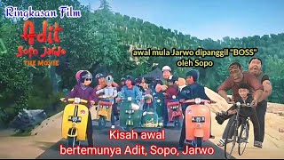 Download lagu Asal Usul Persahabatan Sopo Jarwo dan Adit , Ringkasan Film Adit Sopo Jarwo The Movie mp3