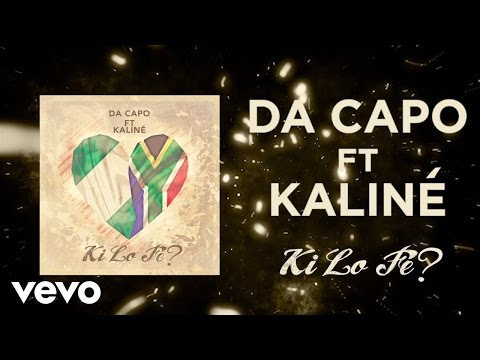 Da Capo - Ki Lo Fe? ft. KALINÉ