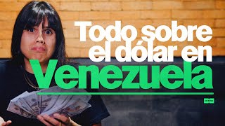 Todo sobre el dólar en Venezuela | 290