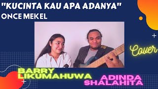 Download lagu Kucinta Kau Apa Adanya (Aku Mau) - ONCE MEKEL // Barry Likumahuwa & Adinda Shalahita COVER mp3 Download lagu Kucinta Kau Apa Adanya (Aku Mau) - ONCE MEKEL // Barry Likumahuwa & Adinda Shalahita COVER mp3
