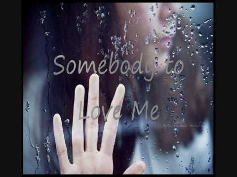 Video thumbnail for Somebody to Love Me
