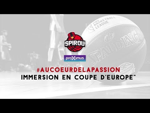 Proximus Spirou Basket Charleroi​ - Au Cœur de la Passion
