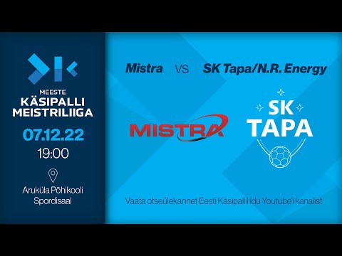 Mistra - SK Tapa/N.R. Energy | MEESTE KÄSIPALLI MEISTRILIIGA 2022/2023