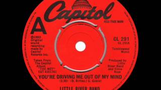 Little River Band - You&#39;re Driving Me Out of My Mind (7&quot; Radio Edit)