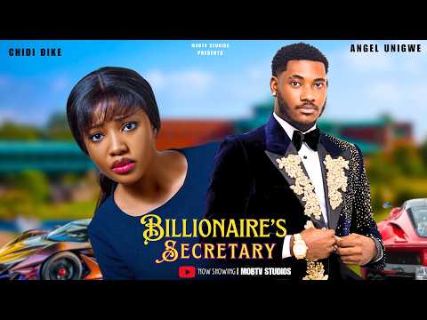 BILLIONAIRES' SECRETARY I CHIDI DIKE | ANGEL UNIGWE | DONALD IHEONUNEKWU | CHRIS AKWARANDU | MOVIES