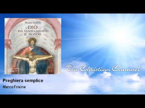 Marco Frisina - Preghiera semplice - Musica Cristiana