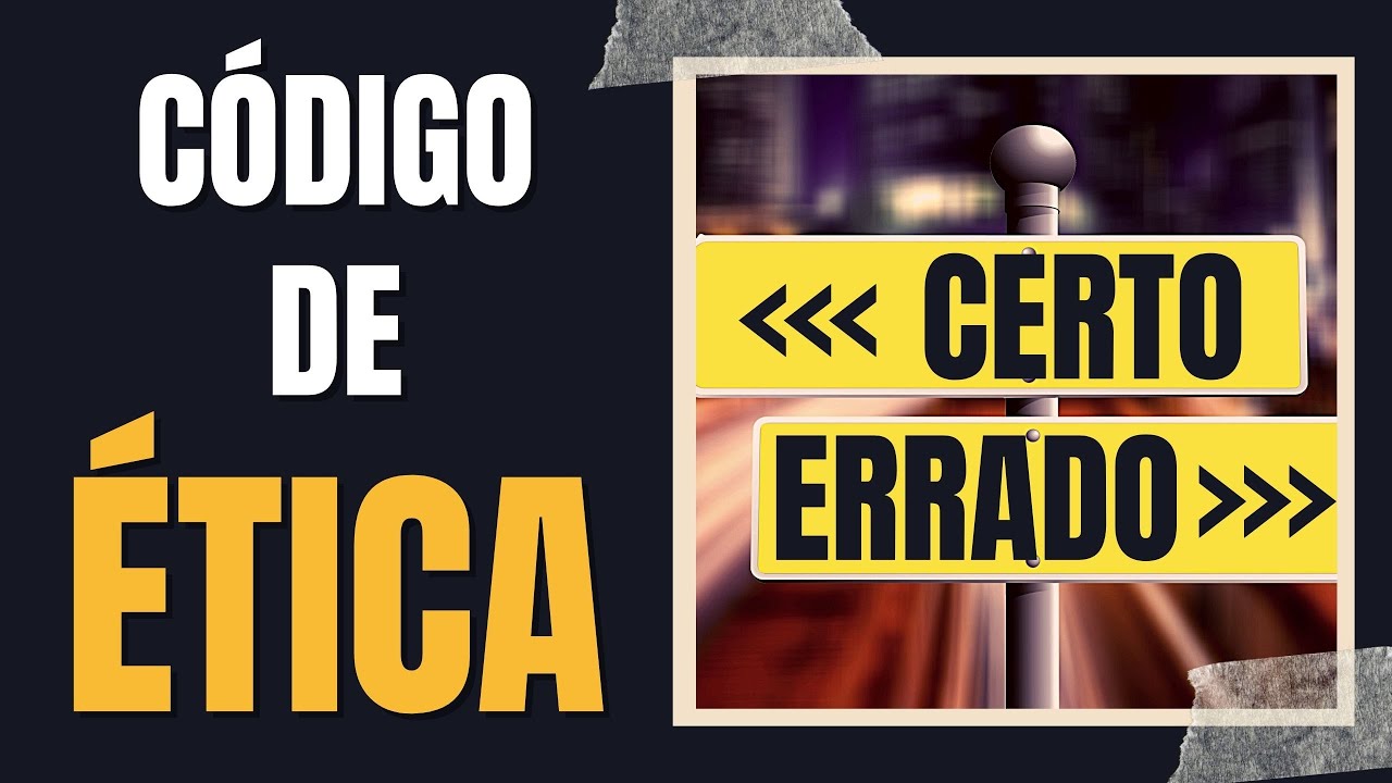 Código de Ética - O que é?