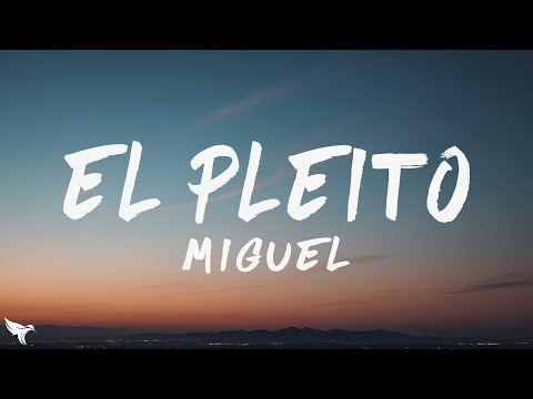 Miguel - El Pleito (Lyrics)