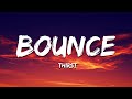 THIRST BOUNCE