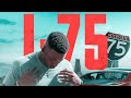 I 75 Official Music Video 2022