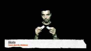 Akala - Yours And My Children