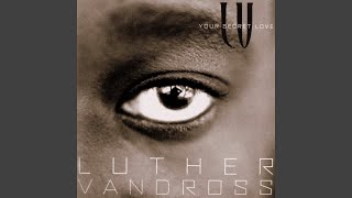 Luther Vandross - Your Secret Love (Remastered) [Audio HQ]