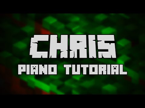 C418 - Chris (from Minecraft) - Piano Tutorial