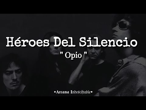 Héroes Del Silencio - Opio //Letra