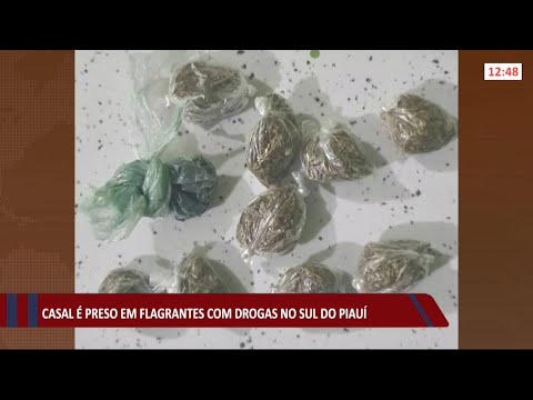 Casal é preso em flagrantes com drogas no sul do Piauí 06 07 2021