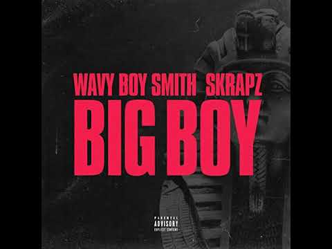 Skrapz x Wavy Boy Smith - Big Boy (432 Hz)