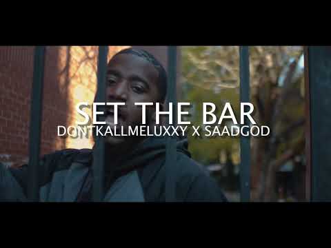 Dontkallmeluxxy X saadgod  Set the bar
