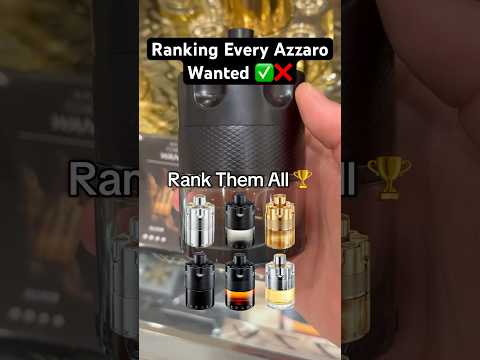 Lets Rank Every Azzaro Wanted Fragrance 🏆 From Worst❌To Best ✅ #azzaro #fragranceknowledge #cologne