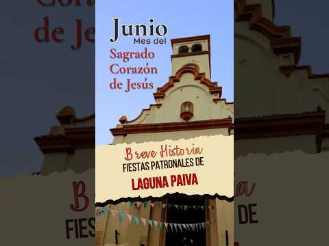 Fiestas Patronales de Laguna Paiva - Breve Historia sobre su fecha