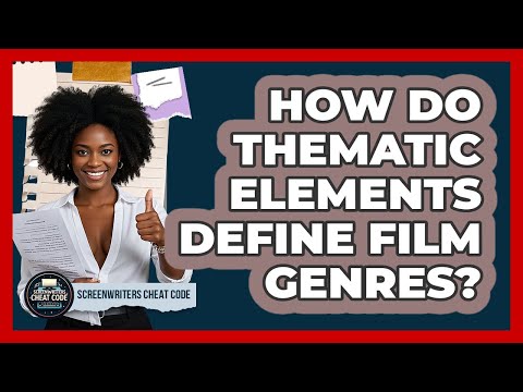 How Do Thematic Elements Define Film Genres? - Screenwriter's Cheat Code